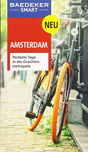 Baedeker SMART Reiseführer Amsterdam: Perfekte Tage in der Grachtenmetropole